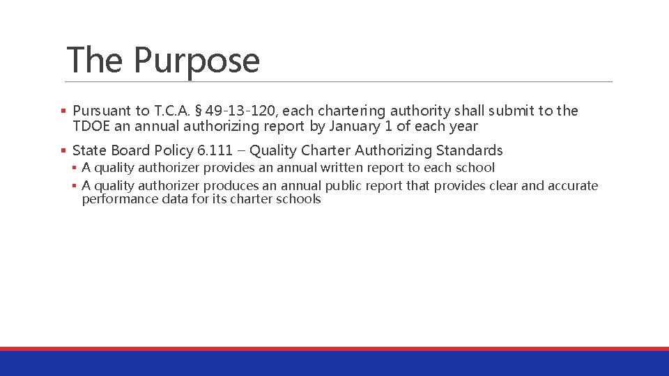 The Purpose § Pursuant to T. C. A. § 49 -13 -120, each chartering