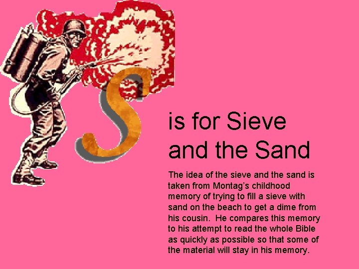 is for Sieve and the Sand The idea of the sieve and the sand