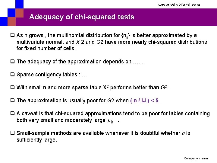 www. Win 2 Farsi. com Adequacy of chi-squared tests q As n grows ,