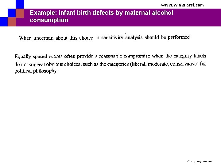 www. Win 2 Farsi. com Example: infant birth defects by maternal alcohol consumption Company
