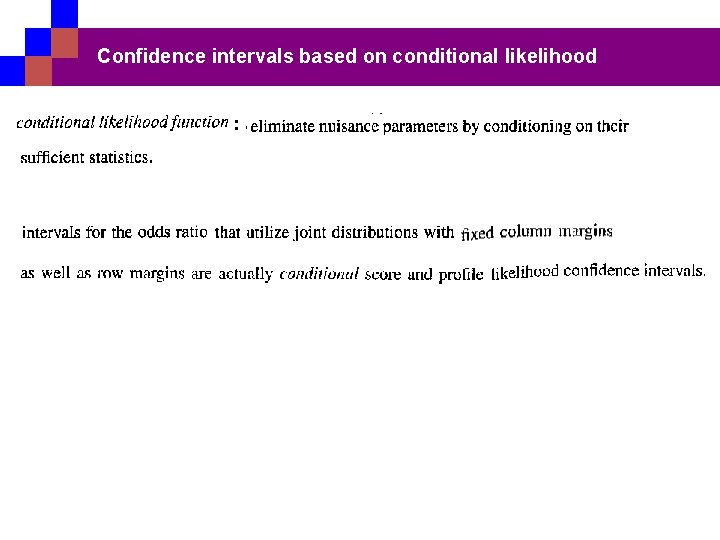 Confidence intervals based on conditional likelihood : 