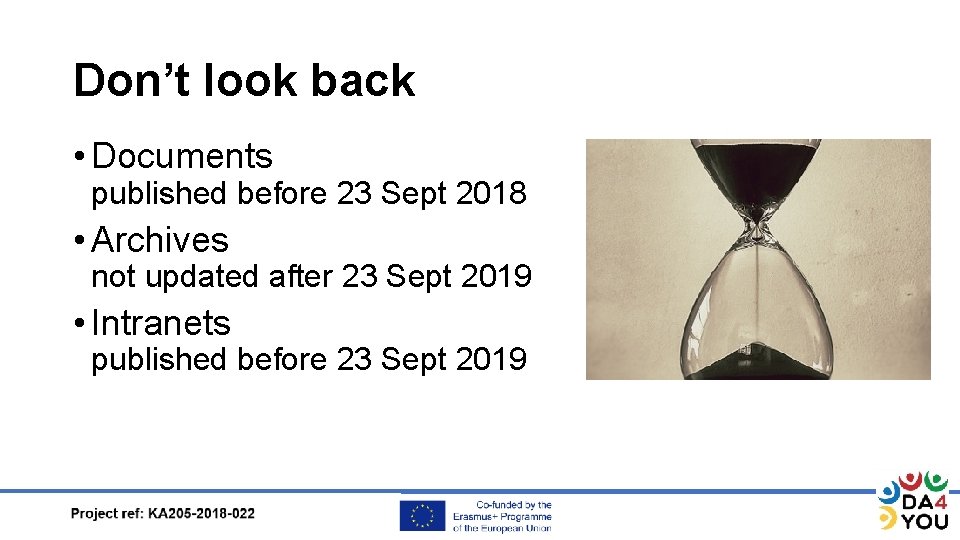 Don’t look back • Documents published before 23 Sept 2018 • Archives not updated