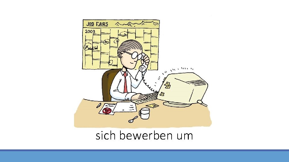 Sich Bewerben Um