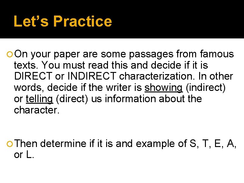 Let’s Practice ¡On your paper are some passages from famous texts. You must read