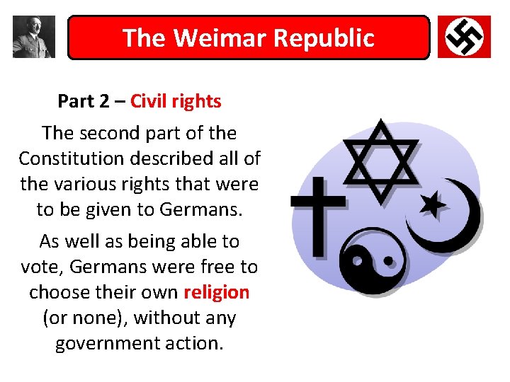 The Weimar Republic Part 2 – Civil rights The second part of the Constitution