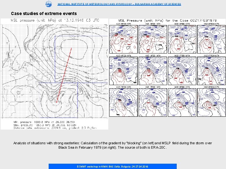 NATIONAL INSTITUTE OF METEOROLOGY AND HYDROLOGY – BULGARIAN ACADEMY OF SCIENCES Case studies of