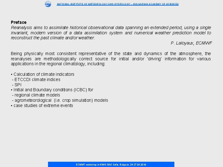 NATIONAL INSTITUTE OF METEOROLOGY AND HYDROLOGY – BULGARIAN ACADEMY OF SCIENCES Preface Reanalysis aims