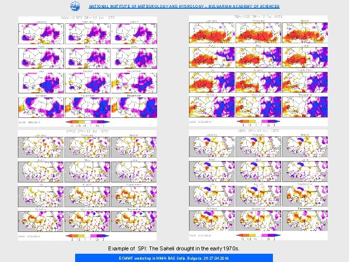 NATIONAL INSTITUTE OF METEOROLOGY AND HYDROLOGY – BULGARIAN ACADEMY OF SCIENCES Example of SPI: