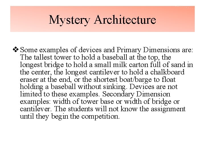 Mystery Architecture v Some examples of devices and Primary Dimensions are: The tallest tower