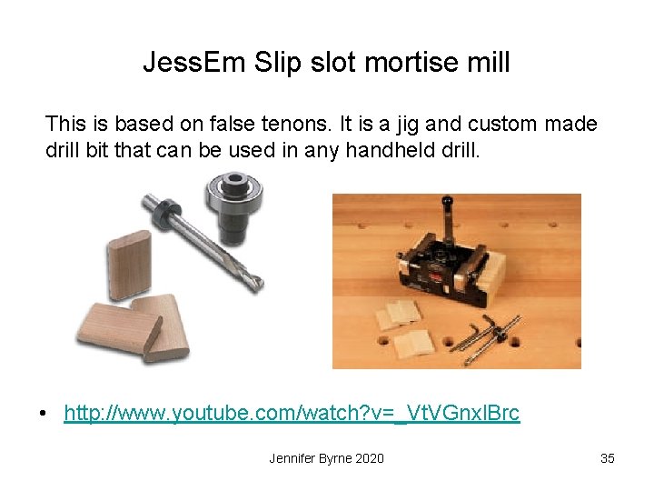 Jess. Em Slip slot mortise mill This is based on false tenons. It is