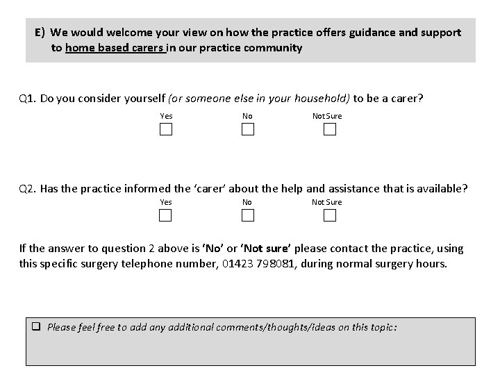 E) We would welcome your view on how the practice offers guidance and support