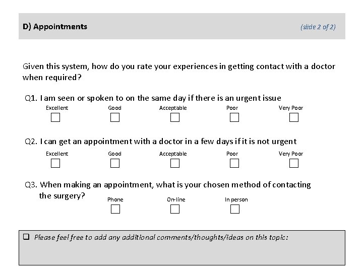 D) Appointments (slide 2 of 2) Given this system, how do you rate your