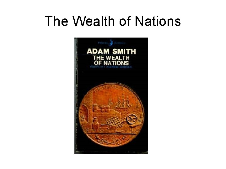 The Wealth of Nations 