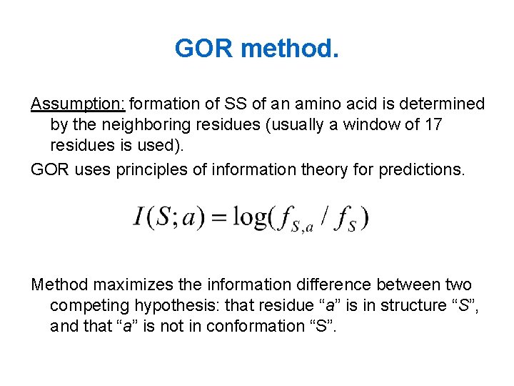 GOR method. Assumption: formation of SS of an amino acid is determined by the