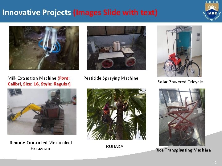 Innovative Projects (Images Slide with text) Milk Extraction Machine (Font: Calibri, Size: 16, Style: