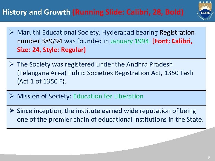 History and Growth (Running Slide: Calibri, 28, Bold) Ø Maruthi Educational Society, Hyderabad bearing