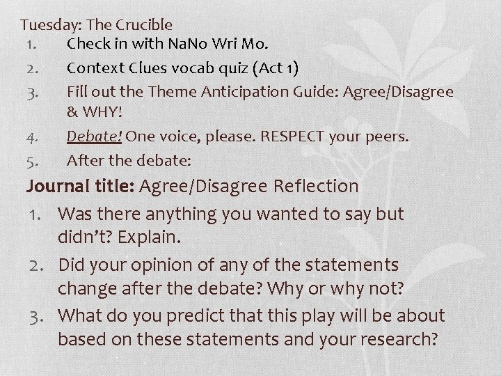 Tuesday: The Crucible 1. Check in with Na. No Wri Mo. 2. Context Clues