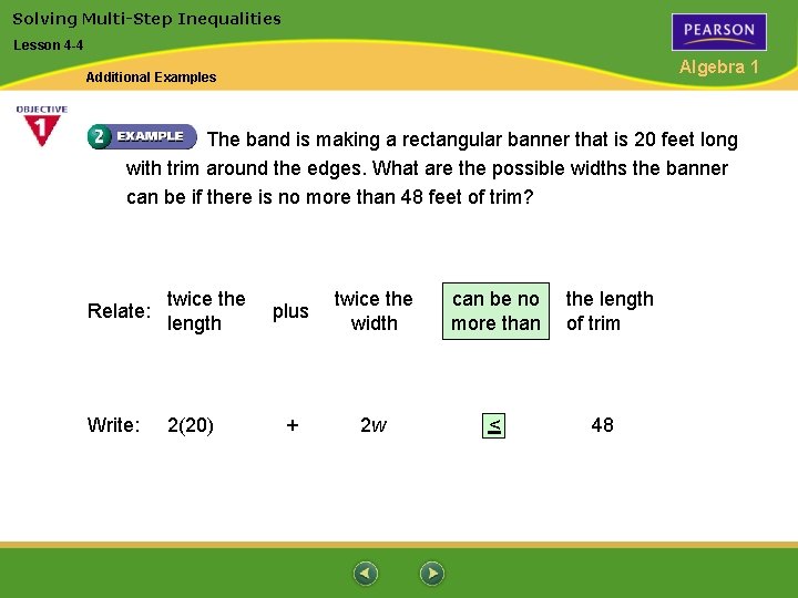 Solving Multi-Step Inequalities Lesson 4 -4 Algebra 1 Additional Examples The band is making