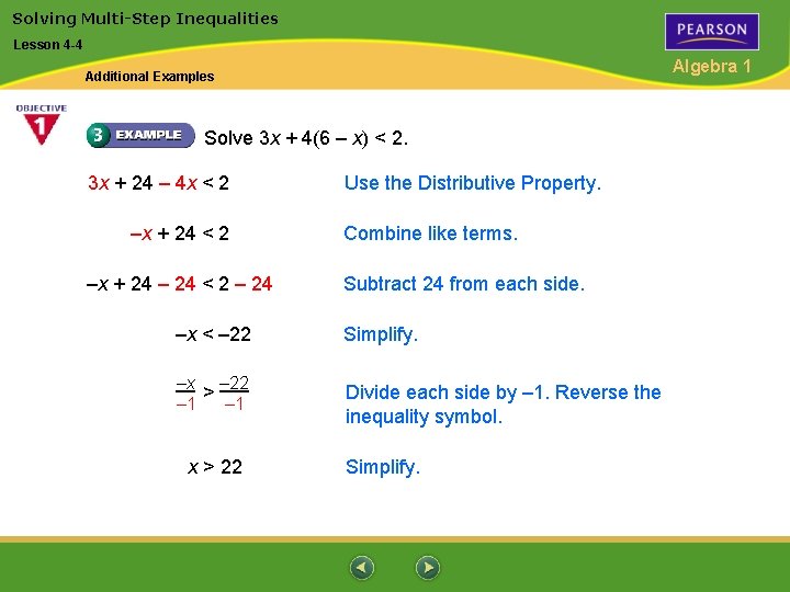 Solving Multi-Step Inequalities Lesson 4 -4 Algebra 1 Additional Examples Solve 3 x +