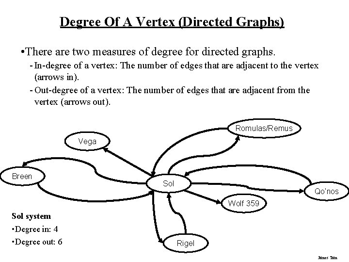 Degree Of A Vertex (Directed Graphs) • There are two measures of degree for Degree Of A Vertex (Directed Graphs) • There are two measures of degree for