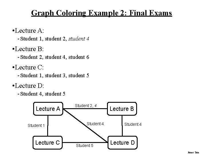 Graph Coloring Example 2: Final Exams • Lecture A: - Student 1, student 2, Graph Coloring Example 2: Final Exams • Lecture A: - Student 1, student 2,