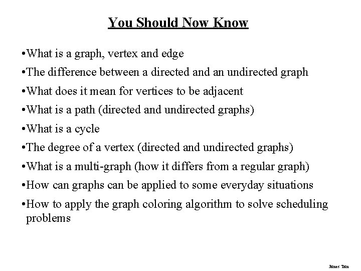 You Should Now Know • What is a graph, vertex and edge • The You Should Now Know • What is a graph, vertex and edge • The