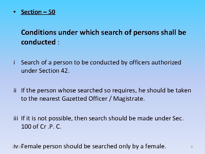  • Section – 50 Conditions under which search of persons shall be conducted