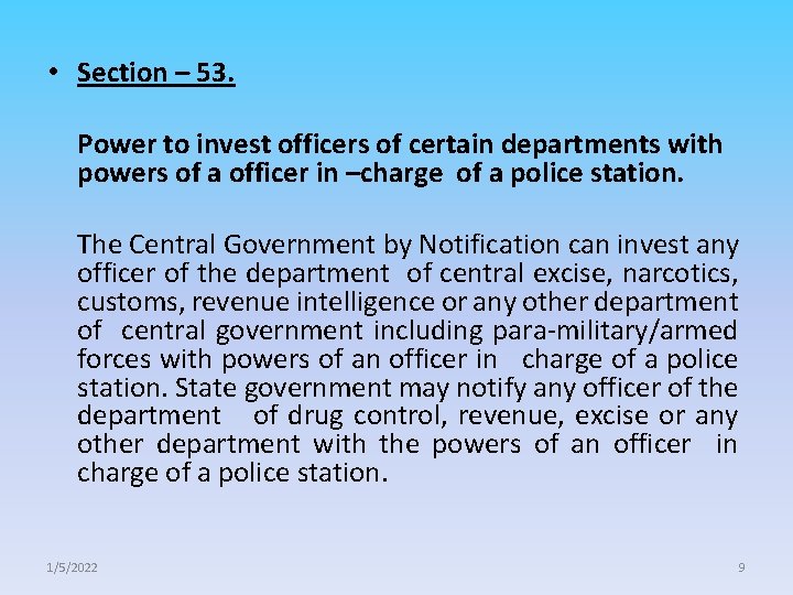  • Section – 53. Power to invest officers of certain departments with powers