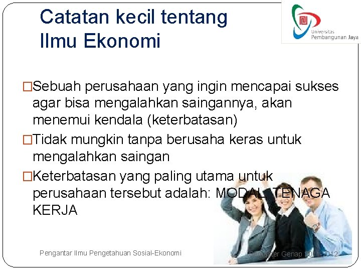 Catatan kecil tentang Ilmu Ekonomi �Sebuah perusahaan yang ingin mencapai sukses agar bisa mengalahkan