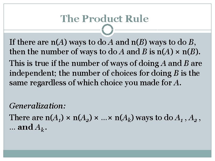 The Product Rule If there are n(A) ways to do A and n(B) ways