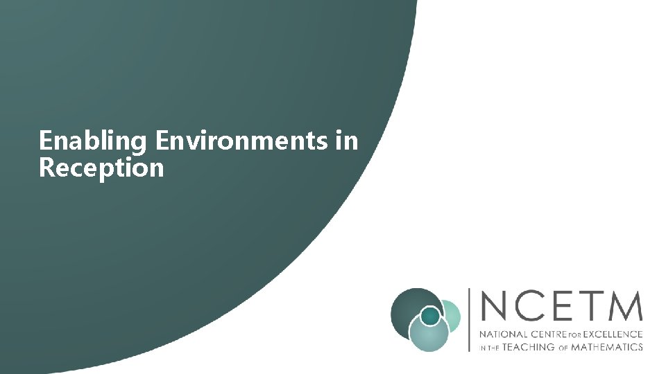 Enabling Environments in Reception 