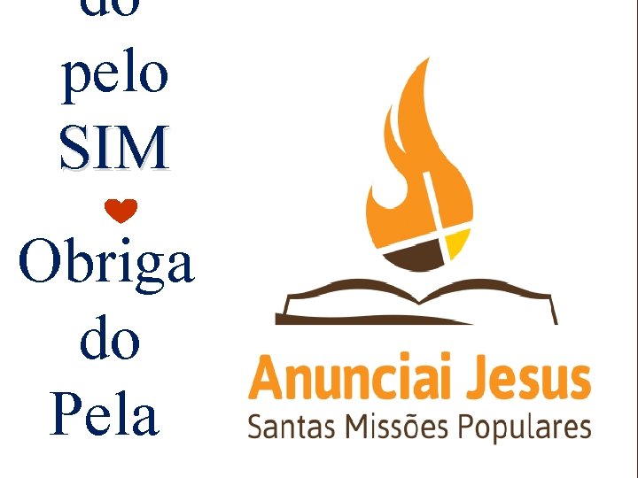 do pelo SIM Obriga do Pela 