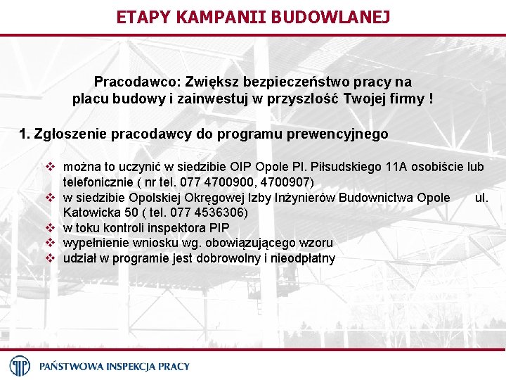 ETAPY KAMPANII BUDOWLANEJ Pracodawco: Zwiększ bezpieczeństwo pracy na placu budowy i zainwestuj w przyszłość