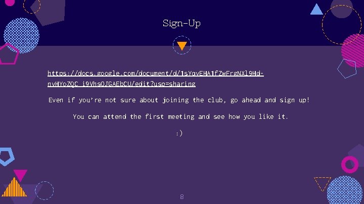 Sign-Up https: //docs. google. com/document/d/1 s. Yqv. EHA 1 f. Zw. Frg. NXl 9