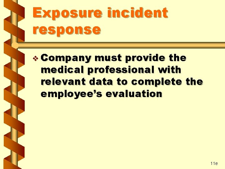 Exposure incident response v Company must provide the medical professional with relevant data to