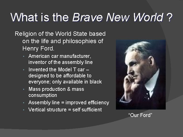 What is the Brave New World ? Religion of the World State based on
