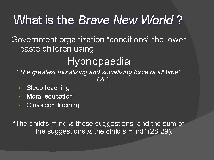 What is the Brave New World ? Government organization “conditions” the lower caste children