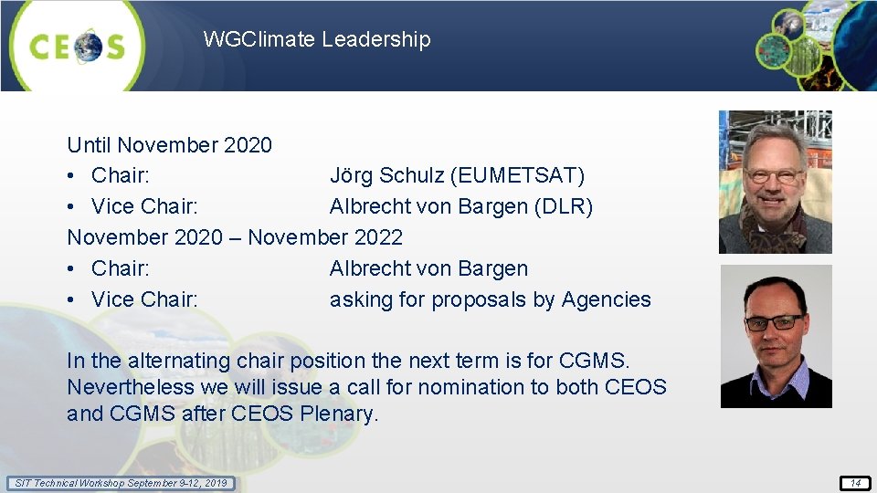 WGClimate Leadership Until November 2020 • Chair: Jörg Schulz (EUMETSAT) • Vice Chair: Albrecht