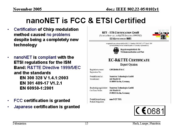 November 2005 doc. : IEEE 802. 22 -05/0102 r 1 nano. NET is FCC