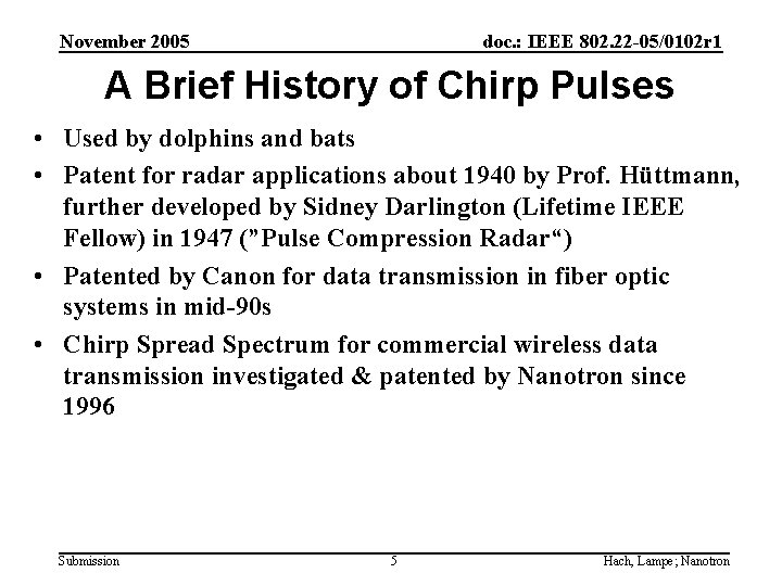 November 2005 doc. : IEEE 802. 22 -05/0102 r 1 A Brief History of