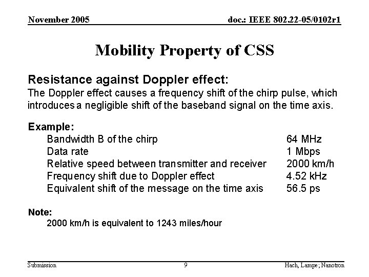 November 2005 doc. : IEEE 802. 22 -05/0102 r 1 Mobility Property of CSS