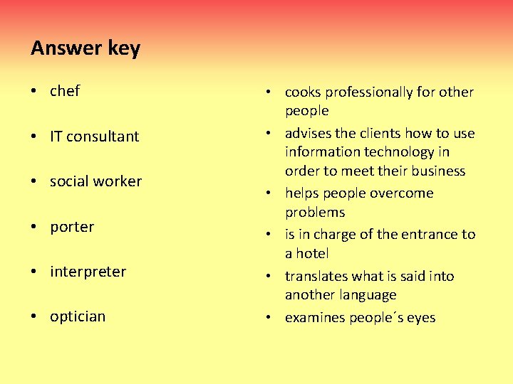 Answer key • chef • IT consultant • social worker • porter • interpreter