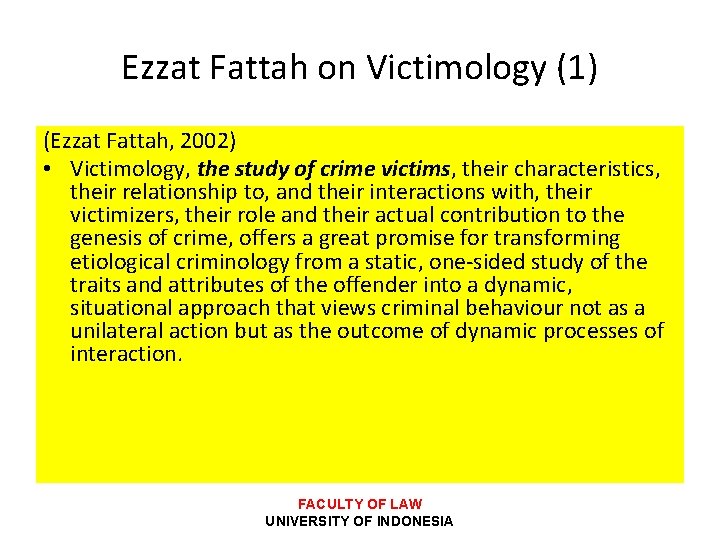 Ezzat Fattah on Victimology (1) (Ezzat Fattah, 2002) • Victimology, the study of crime