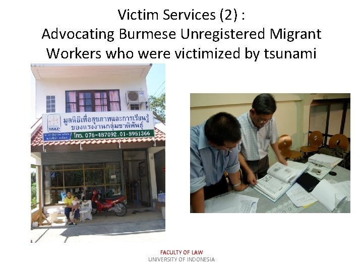 Victim Services (2) : Advocating Burmese Unregistered Migrant Workers who were victimized by tsunami