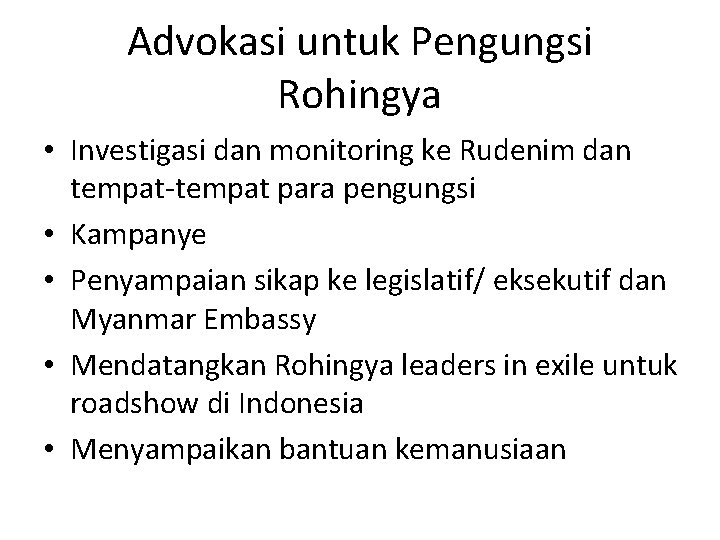 Advokasi untuk Pengungsi Rohingya • Investigasi dan monitoring ke Rudenim dan tempat-tempat para pengungsi