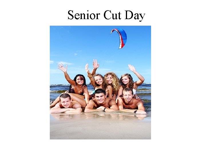Senior Cut Day 