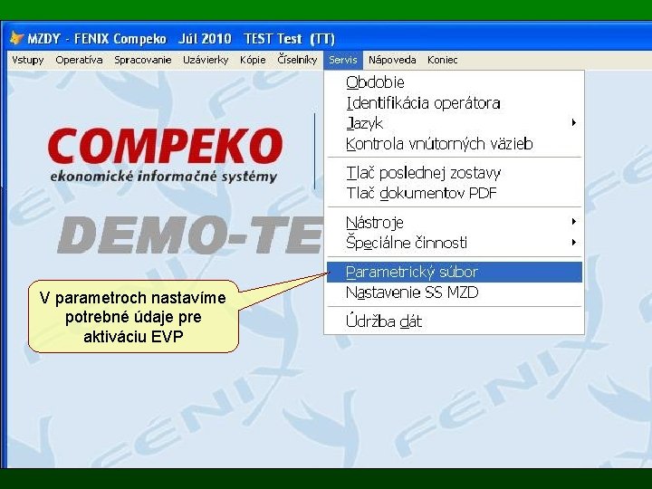 V parametroch nastavíme potrebné údaje pre aktiváciu EVP 