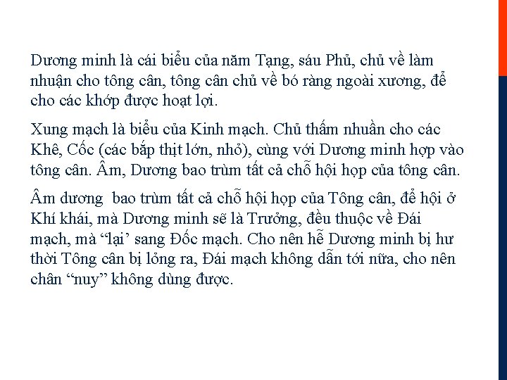 Dương minh là cái biểu của năm Tạng, sáu Phủ, chủ về làm nhuận