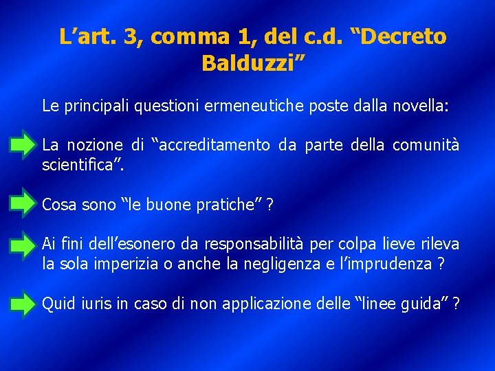 L’art. 3, comma 1, del c. d. “Decreto Balduzzi” Le principali questioni ermeneutiche poste