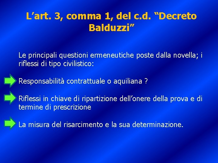 L’art. 3, comma 1, del c. d. “Decreto Balduzzi” Le principali questioni ermeneutiche poste